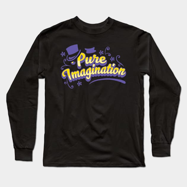 Pure Imagination - Willy Wonka Long Sleeve T-Shirt by TrulyEpic